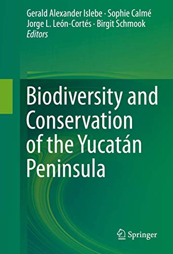 Biodiversity and Conservation of the Yucatn Peninsula [Hardcover]