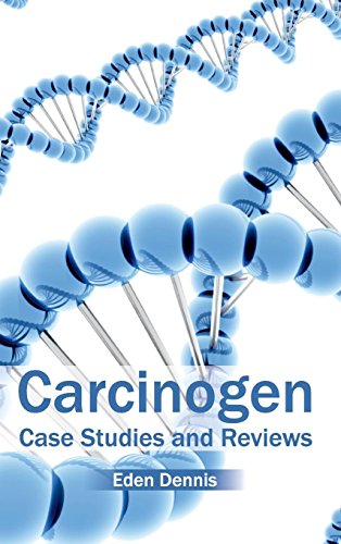 Carcinogen Case Studies And Reviews [Hardcover]