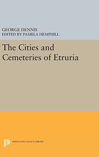 Cities and Cemeteries of Etruria [Hardcover]
