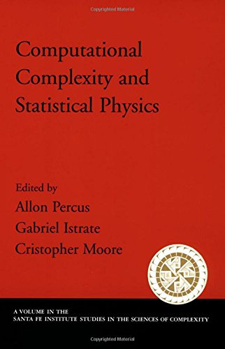 Computational Complexity and Statistical Physics [Hardcover]
