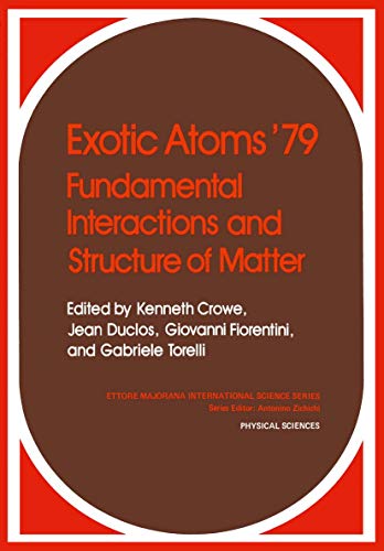 Exotic Atoms 79 Fundamental Interactions and Structure of Matter [Paperback]