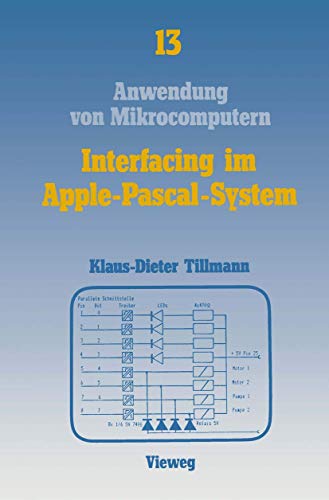 Interfacing im Apple-Pascal-System Schnittstellen mit dem VIA 6522 [Paperback]