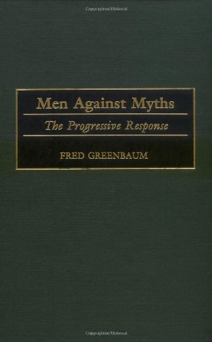 Men Against Myths The Progressive Response [Hardcover]