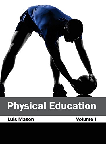 Physical Education Volume I [Hardcover]