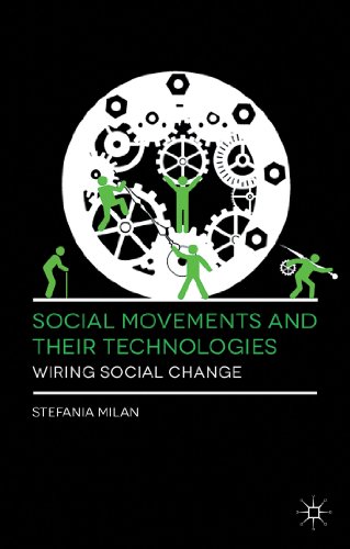 Social Movements and Their Technologies Wiring Social Change [Hardcover]