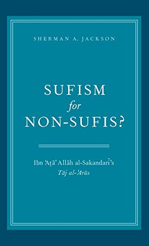 Sufism for Non-Sufis Ibn 'Ata' Allah al-Sakandari's Taj al-'Arus [Hardcover]