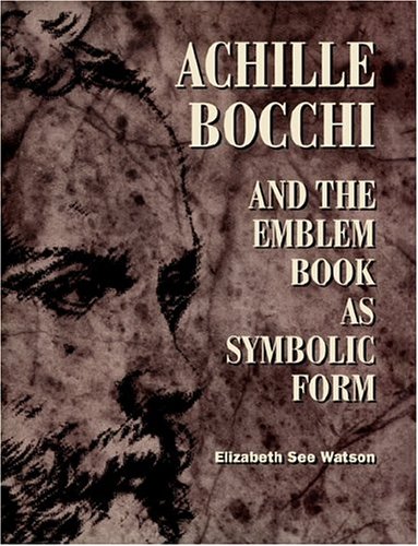 Achille Bocchi and the Emblem Book as Symbolic Form [Paperback]