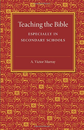 Teaching the Bible Especially in Secondary Schools [Paperback]