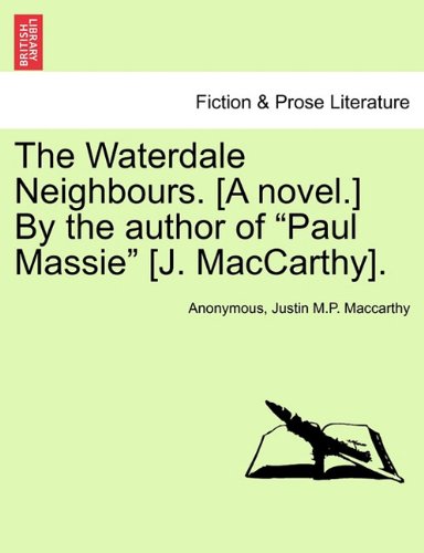 Waterdale Neighbours [A Novel ] by the Author of Paul Massie [J MacCarthy] [Paperback]