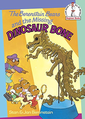 The Berenstain Bears and the Missing Dinosaur Bone [Hardcover]