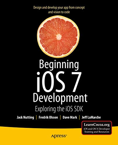 Beginning iOS 7 Development Exploring the iOS SDK [Paperback]