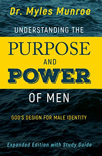 Understanding The Purpose And Power Of Men God's Design For Male Identity [Paperback]