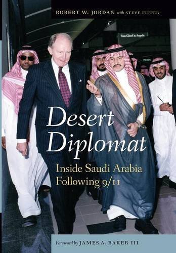 Desert Diplomat Inside Saudi Arabia Following 9/11 [Hardcover]