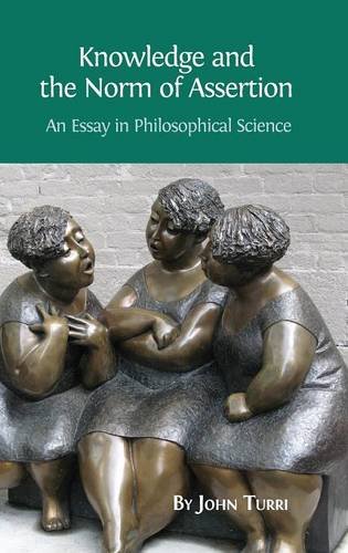 Knowledge And The Norm Of Assertion An Essay In Philosophical Science [Hardcover]