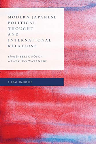 Modern Japanese Political Thought and International Relations [Paperback]