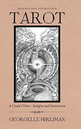 Tarot  A Crones ViewInsights and Instruction [Hardcover]