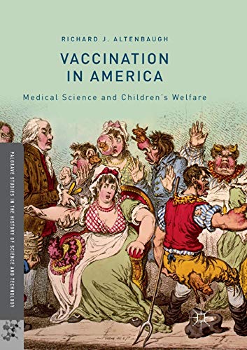 Vaccination in America Medical Science and Childrens Welfare [Paperback]
