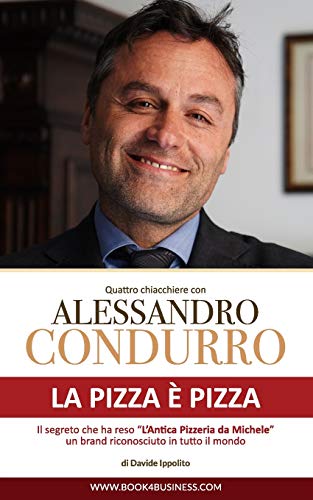 Pizza  Pizza - Quattro Chiacchiere con Alessandro Condurro [Paperback]