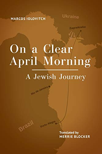 On a Clear April Morning A Jewish Journey [Paperback]