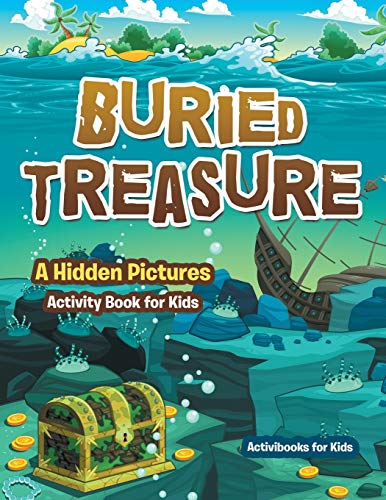 Buried Treasure  A Hidden Pictures Activity Book for Kids [Paperback]