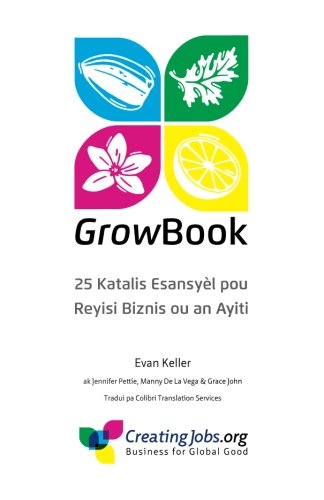 Growbook 25 Katalis Esansyel Pou Reyisi Biznis Ou An Ayiti (haitian Edition) [Paperback]