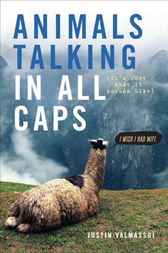 Animals Talking in All Caps: It's Just What It Sounds Like [Paperback]