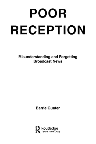 Poor Reception Misunderstanding and Forgetting Broadcast News [Paperback]