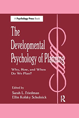 The Developmental Psychology of Planning Why, How, and When Do We Plan [Paperback]