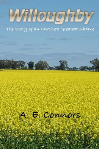 Willoughby The Story Of An Empire's Greatest Shame [Paperback]