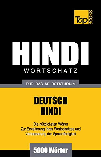 Wortschatz Deutsch-Hindi Fr Das Selbststudium - 5000 Wrter (german Edition) [Paperback]