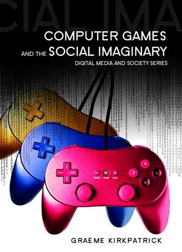 Computer Games and the Social Imaginary [Paperback]