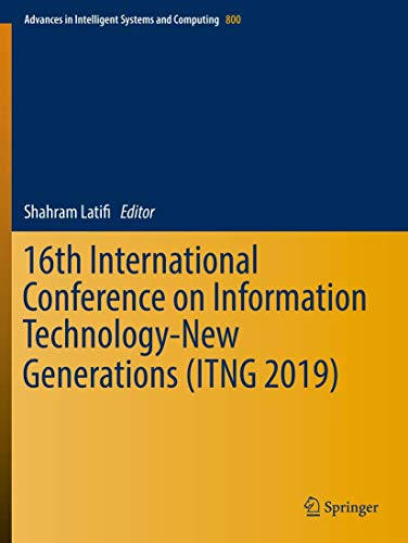 16th International Conference on Information Technology-New Generations (ITNG 20 [Paperback]