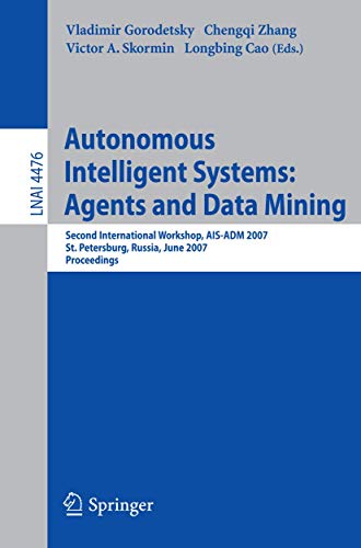 Autonomous Intelligent Systems Multi-Agents and Data Mining Second Internation [Paperback]