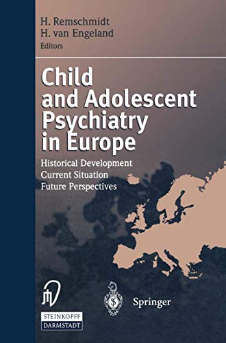 Child and Adolescent Psychiatry in Europe Historical Development Current Situat [Paperback]