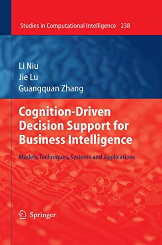 Cognition-Driven Decision Support for Business Intelligence Models, Techniques, [Hardcover]