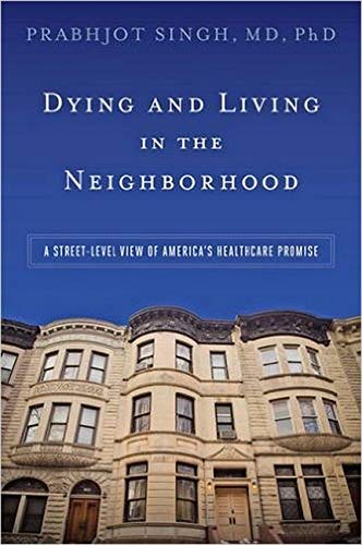 Dying and Living in the Neighborhood A Street-Level View of America&aposs Heal [Hardcover]