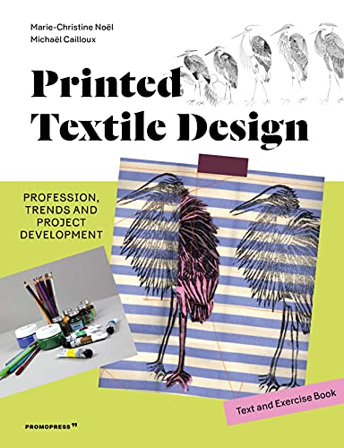 Printed Textile Design Profession, Trends and Project Development. Text and Exe [Hardcover]