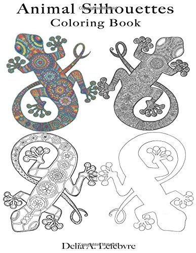 Animal Silhouettes A Coloring Book For All Ages (adult Coloring Books) (volume  [Paperback]