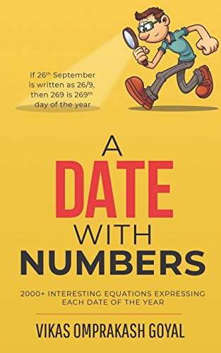Date with Numbers  2000+ Interesting Equations Expressing Each Date of the Year [Paperback]