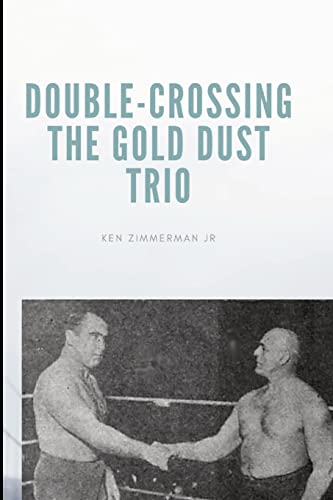 Double-Crossing The Gold Dust Trio