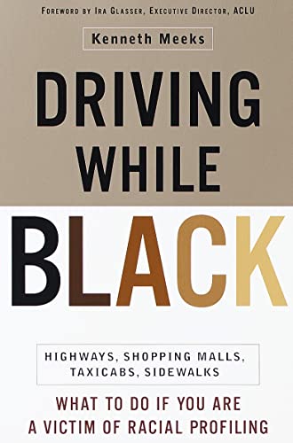 Driving While Black Highways, Shopping Malls, Taxi Cabs, Sidewalks How to Figh [Paperback]