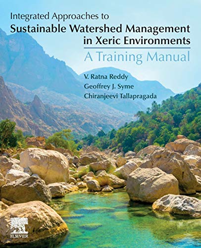Integrated Approaches to Sustainable Watershed Management in Xeric Environments [Paperback]
