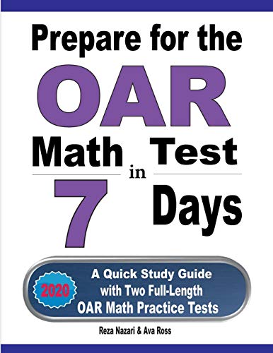 Prepare for the OAR Math Test in 7 Days  A Quick Study Guide with Two Full-Leng [Paperback]