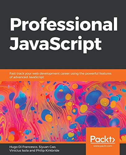 Professional JavaScript  Fast-Track Your Web Development Career Using the Power [Paperback]