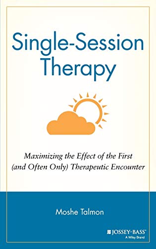 Single Session Therapy Maximizing the Effect of the First (and Often Only) Ther [Hardcover]