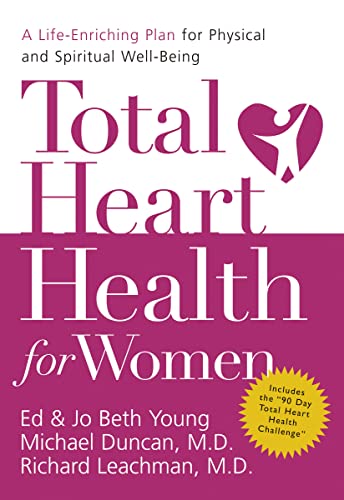 Total Heart Health for Women A Life-Enriching Plan for Physical and   Spiritual [Paperback]