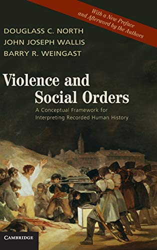 Violence and Social Orders A Conceptual Framework for Interpreting Recorded Hum [Hardcover]