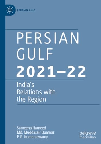 Persian Gulf 202122 Indias Relations with the Region [Paperback]