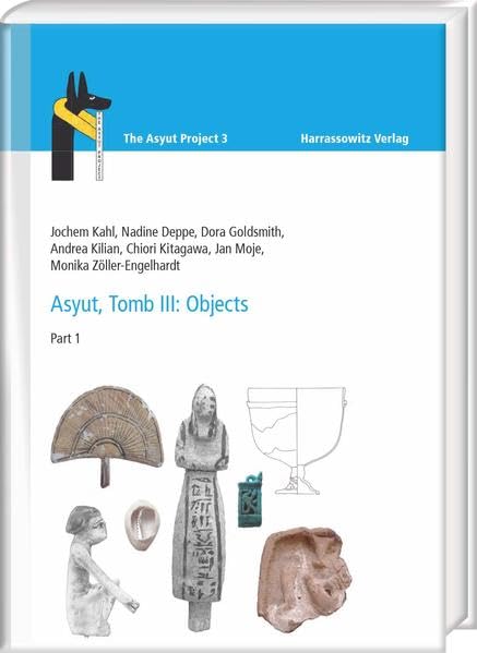 Asyut, Tomb III Objects Part 1 [Hardcover]