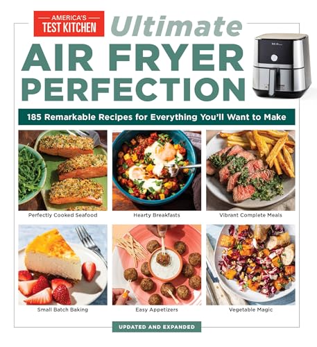 UltimateAir Fryer Perfection 185 Remarkable Recipes That Make the Most of Your [Paperback]